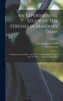 Experimental Study of the Stresses in Masonry Dams