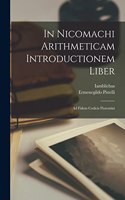 In Nicomachi Arithmeticam Introductionem Liber