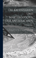 Die Kalendarien und Martyrologien der Angelsachsen