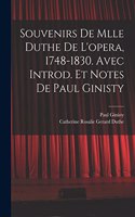 Souvenirs de Mlle Duthe de l'opera, 1748-1830. Avec introd. et notes de Paul Ginisty