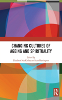 Changing Cultures of Ageing and Spirituality