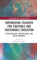 Empowering Teachers for Equitable and Sustainable Education