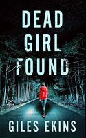 Dead Girl Found: Premium Hardcover Edition