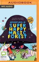 Adventures in Super Happy Magic Forest