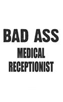 Bad Ass Medical Receptionist
