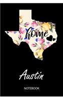 Home - Austin - Notebook: Blank Personalized Customized City Name Texas Home Notebook Journal Dotted for Women & Girls. TX Texas Souvenir, University, College, 1st - 12th Gra