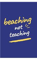 Beaching not teaching