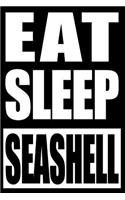 Eat Sleep Seashell Notebook for Seashell Collectors, Medium Ruled Journal