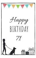 Happy Birthday 71 - Dog Owner