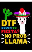 DTF down to fiesta? No probllama