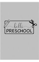 Hello Preschool: Student Writing Journal With Blank Lined Pages - WIDE RULED - Class Notes Composition Notebook