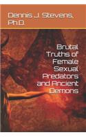 Brutal Truths of Female Sexual Predators and Ancient Demons