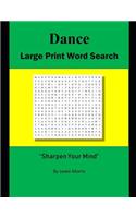 Dance Large Print Word Search: Sharpen Your Mind