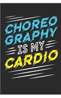 Choreography Is My Cardio