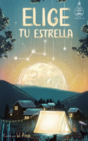 Elige tu estrella (Serie Ideas en la casa del árbol. Volumen 3)