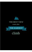 The Best View Comes After the Hardest Climb