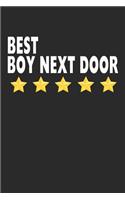 Best Boy Next Door: Lined Journal, Notebook, Diary, Funny Gift For Boys & Men (6 x 9 100 Pages)