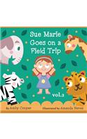 Sue Marie Goes On A Field Trip