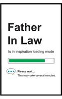 Father In Law is in Inspiration Loading Mode
