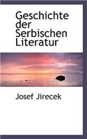 Geschichte Der Serbischen Literatur