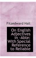 On English Adjectives in -Able: With Special Reference to Reliable