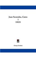 Juan Secundus, Canto 1 (1825): (English)