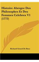 Histoire Abregee Des Philosophes Et Des Femmes Celebres V1 (1773)