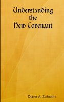 Understanding the New Covenant