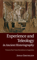 Experience and Teleology in Ancient Historiography