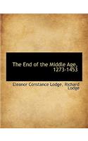 The End of the Middle Age, 1273-1453