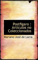 Postfigaro: Articulos No Coleccionados