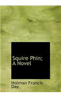 Squire Phin; A Novel