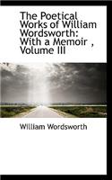 The Poetical Works of William Wordsworth
