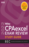 Wiley's CPA 2022 Study Guide: Business Environment and Concepts