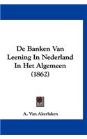 De Banken Van Leening In Nederland In Het Algemeen (1862)