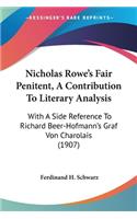 Nicholas Rowe's Fair Penitent, A Contribution To Literary Analysis: With A Side Reference To Richard Beer-Hofmann's Graf Von Charolais (1907)(English)