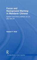 Focus and Background Marking in Mandarin Chinese