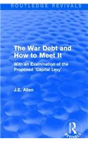 Routledge Revivals: The War Debt and How to Meet It (1919)