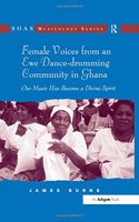 Female Voices from an Ewe Dance-Drumming Community in Ghana