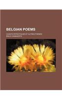 Belgian Poems; Chants Patriotiques Et Autres Poemes