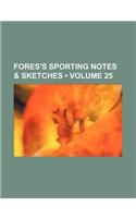 Fores's Sporting Notes & Sketches (Volume 25)