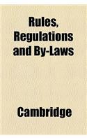 Rules, Regulations and By-Laws