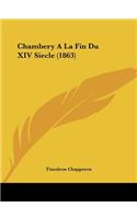 Chambery A La Fin Du XIV Siecle (1863)