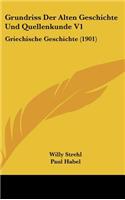 Grundriss Der Alten Geschichte Und Quellenkunde V1: Griechische Geschichte (1901)