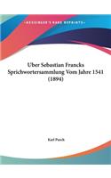 Uber Sebastian Francks Sprichwortersammlung Vom Jahre 1541 (1894)