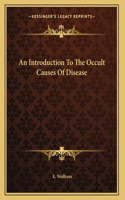 Introduction To The Occult Causes Of Disease