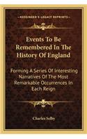 Events To Be Remembered In The History Of England