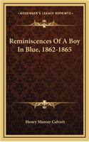 Reminiscences Of A Boy In Blue, 1862-1865