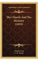 Church and the Ministry (1919) the Church and the Ministry (1919)