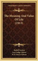 The Meaning And Value Of Life (1913)